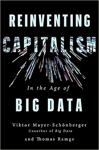 Cover of Reinventing Capitalism in the Age of Big Data
