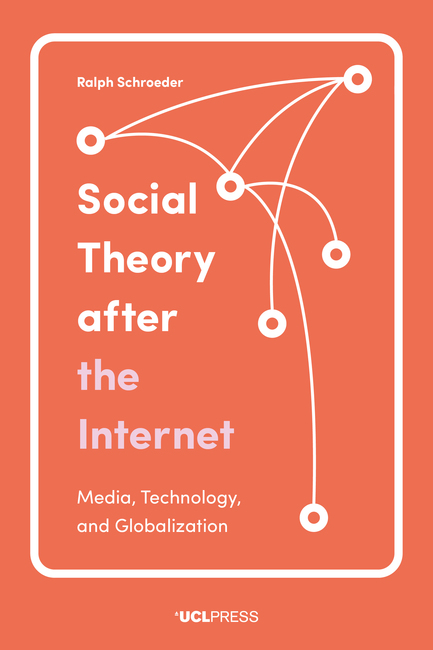 Cover of Social Theory After the Internet: Media, Technology and Globalization