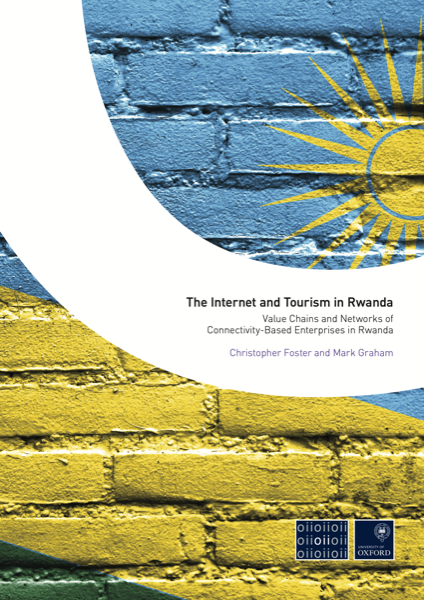 Cover of The Internet and Tourism in Rwanda: Value Chains and Networks of Connectivity-Based Enterprises in Rwanda