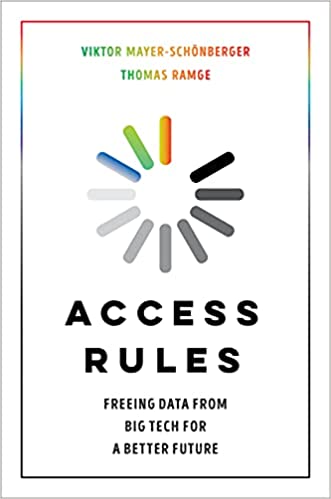 Cover of Access Rules: Freeing Data from Big Tech for a Better Future